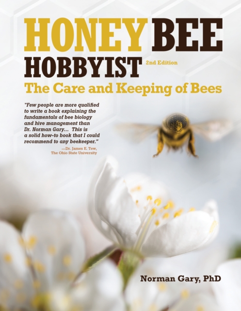 Honey Bee Hobbyist : The Care and Keeping of Bees, Paperback / softback Book