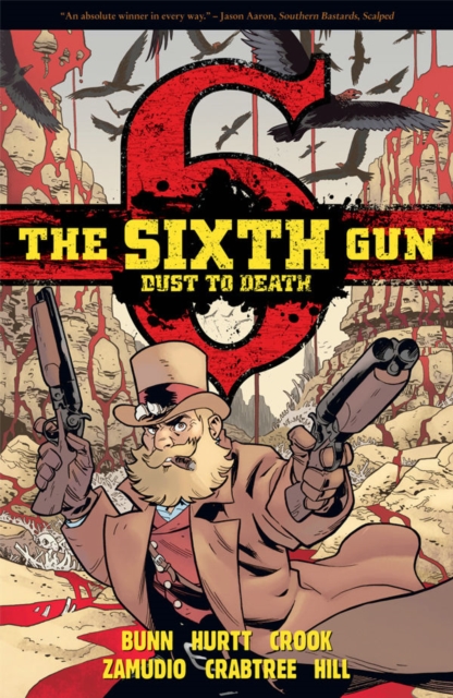 The Sixth Gun: Dust to Death, Paperback / softback Book