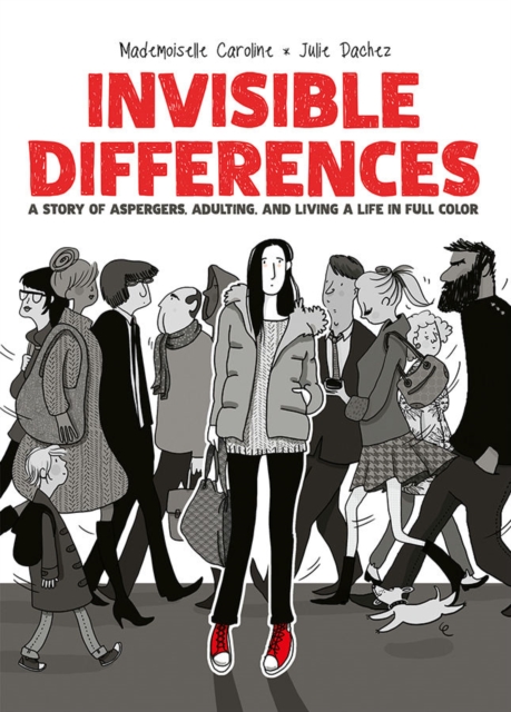Invisible Differences: A Story of Aspergers, Adulting, and Living a Life in Full Color, Hardback Book