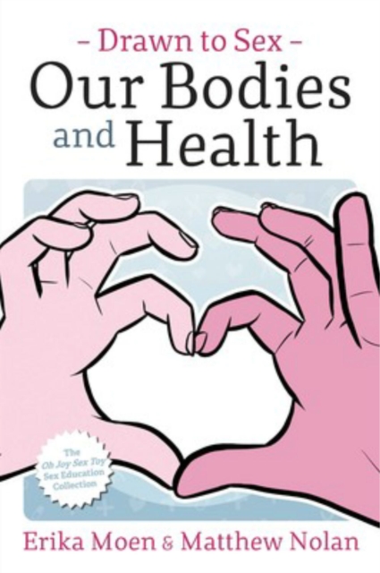 Drawn to Sex Vol. 2: : Our Bodies and Health, Paperback / softback Book