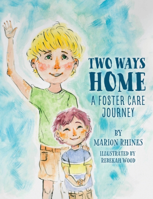 Two Ways Home : A Foster Care Journey, Paperback / softback Book