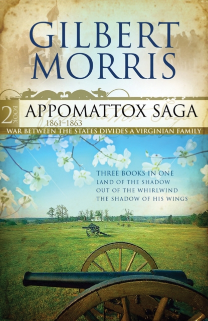 The Appomattox Saga Omnibus 2 : Three Books In One, EPUB eBook