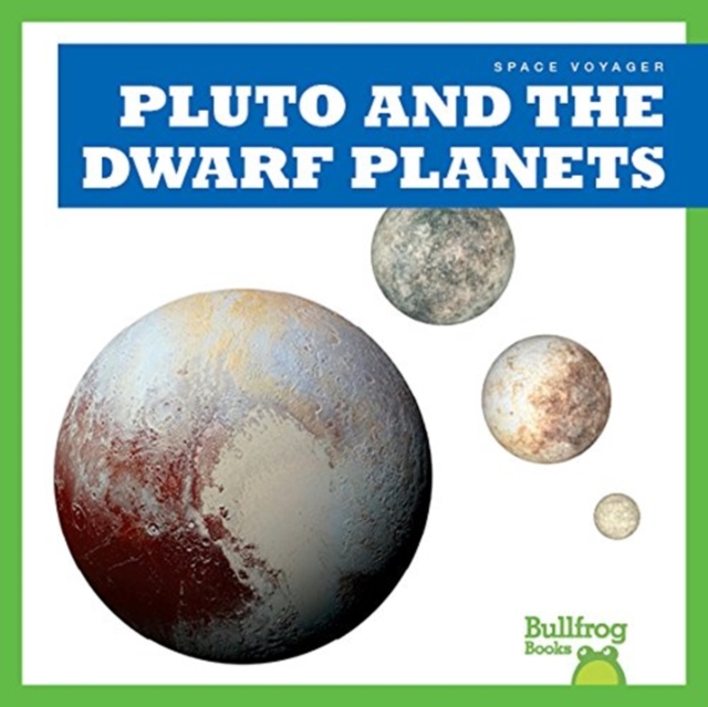 Pluto and the Dwarf Planets, Hardback Book