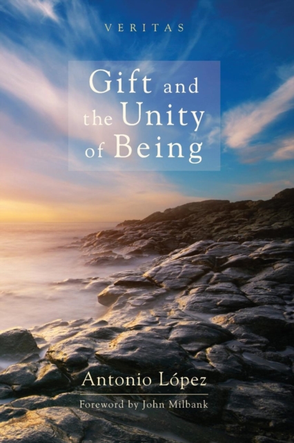 Gift and the Unity of Being, Paperback / softback Book