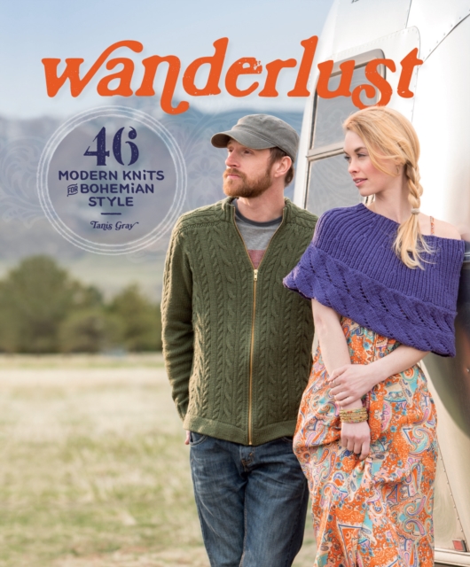 Wanderlust : 46 Modern Knits for Bohemian Style, Paperback / softback Book