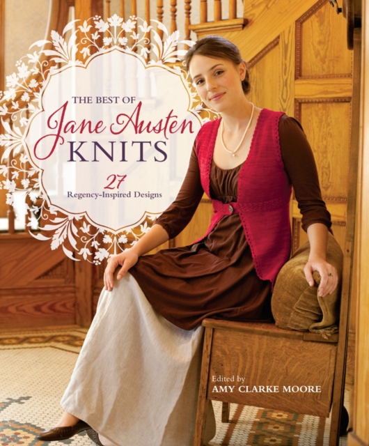 The Best of Jane Austen Knits : 27 Regency-Inspired Designs, Paperback / softback Book