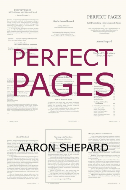 Perfect Pages : Self Publishing with Microsoft Word, or How to Design and Format Your Books for Print on Demand (Word 97-2003 for Windows, Word 2004 for Mac), Paperback / softback Book