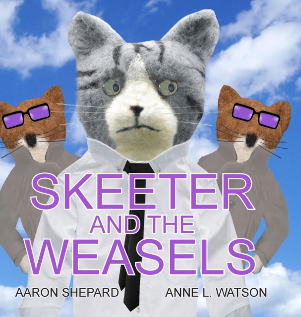 Skeeter and the Weasels (Conspiracy Edition), Hardback Book