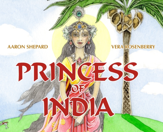 Princess of India : An Ancient Tale (30th Anniversary Edition), Hardback Book