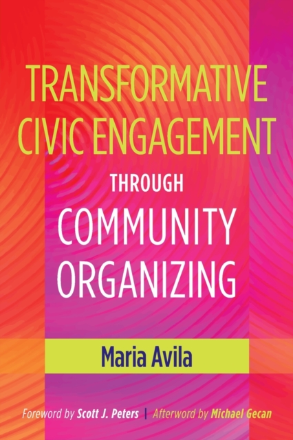 Transformative Civic Engagement Through Community Organizing, Paperback / softback Book