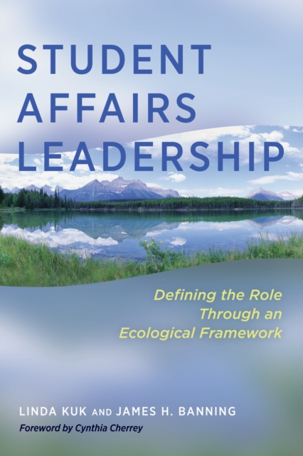 Student Affairs Leadership : Defining the Role Through an Ecological Framework, Hardback Book