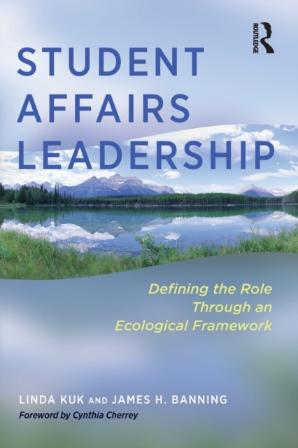 Student Affairs Leadership : Defining the Role Through an Ecological Framework, Paperback / softback Book