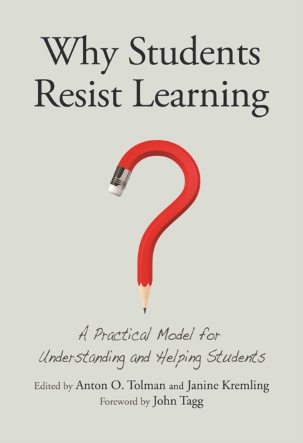 Why Students Resist Learning : A Practical Model for Understanding and Helping Students, Hardback Book