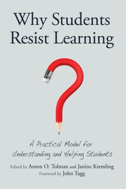Why Students Resist Learning : A Practical Model for Understanding and Helping Students, Paperback / softback Book