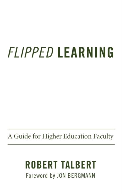 Flipped Learning : A Guide for Higher Education Faculty, Hardback Book