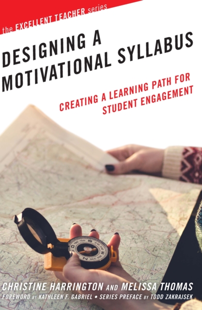 Designing a Motivational Syllabus : Creating a Learning Path for Student Engagement, Hardback Book