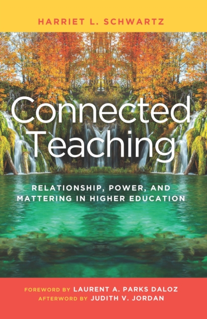 Connected Teaching : Relationship, Power, and Mattering in Higher Education, Paperback / softback Book
