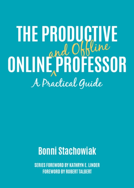 The Productive Online and Offline Professor : A Practical Guide, Paperback / softback Book