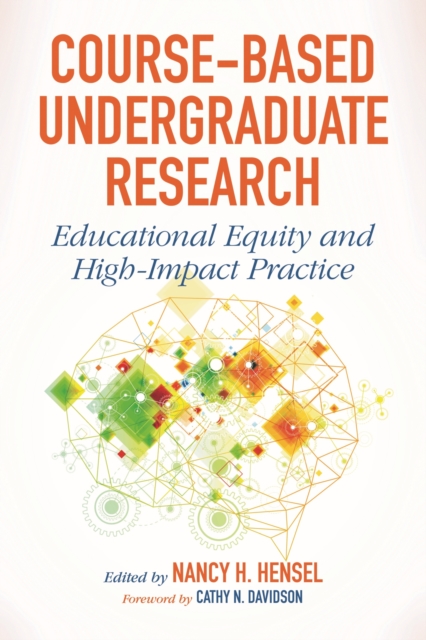 Course-Based Undergraduate Research : Educational Equity and High-Impact Practice, Hardback Book