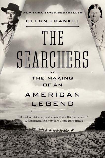 The Searchers : The Making of an American Legend, Paperback / softback Book