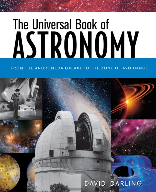 The Universal Book of Astronomy : From the Andromeda Galaxy to the Zone of Avoidance, EPUB eBook