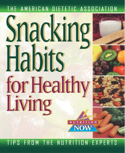 Snacking Habits for Healthy Living, EPUB eBook