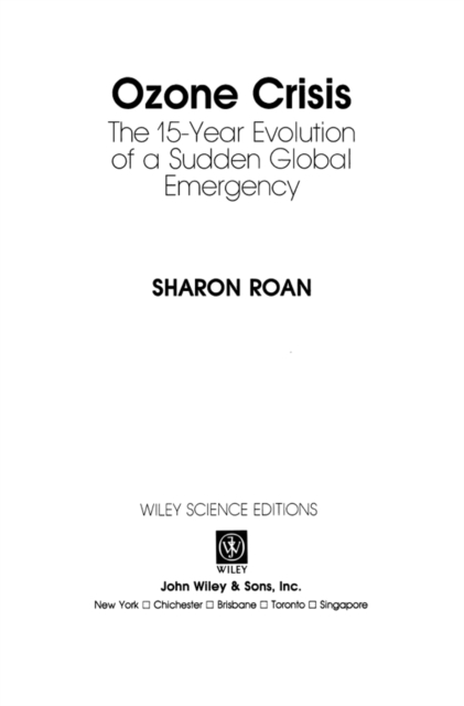 Ozone Crisis : The 15-Year Evolution of a Sudden Global Emergency, EPUB eBook