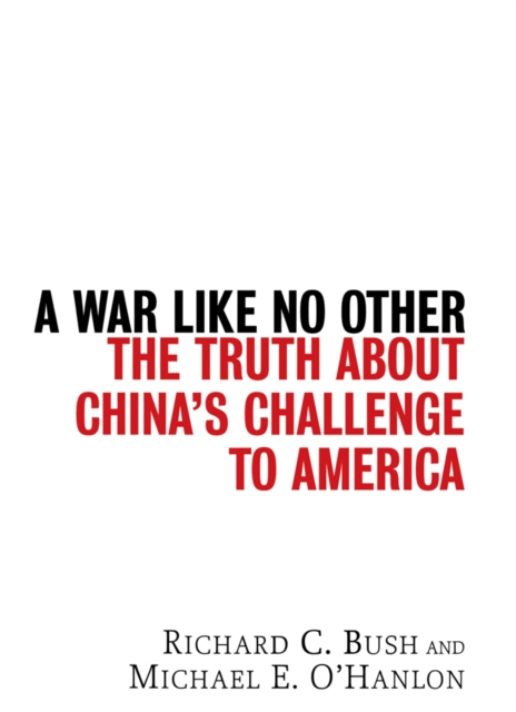 A War Like No Other : The Truth About China's Challenge to America, EPUB eBook