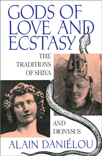 Gods of Love and Ecstasy : The Traditions of Shiva and Dionysus, EPUB eBook