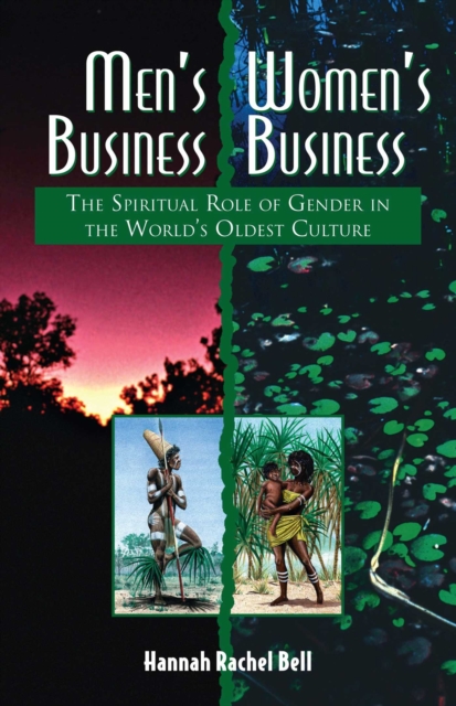 Men's Business, Women's Business : The Spiritual Role of Gender in the World's Oldest Culture, EPUB eBook