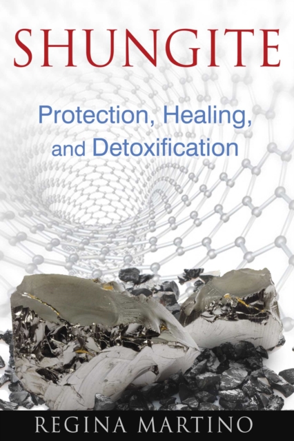 Shungite : Protection, Healing, and Detoxification, EPUB eBook
