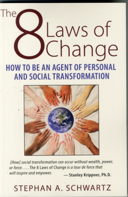 The 8 Laws of Change : How to Be an Agent of Personal and Social Transformation, Paperback / softback Book