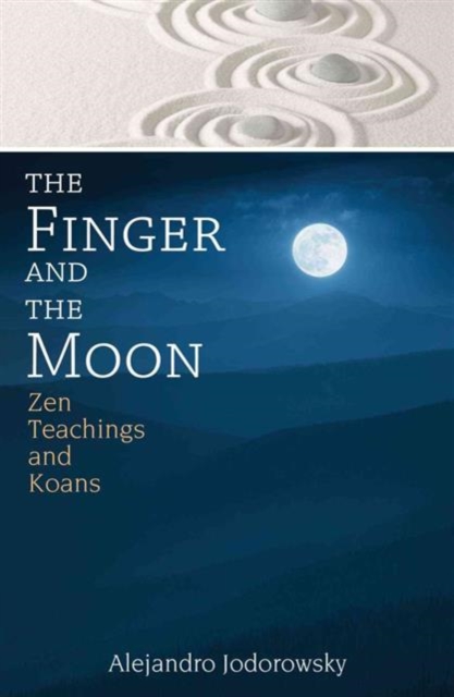 The Finger and the Moon : Zen Teachings and Koans, Paperback / softback Book