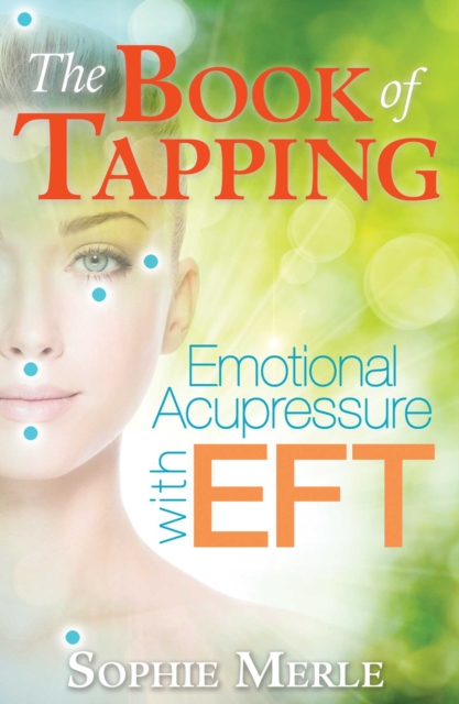 The Book of Tapping : Emotional Acupressure with EFT, EPUB eBook
