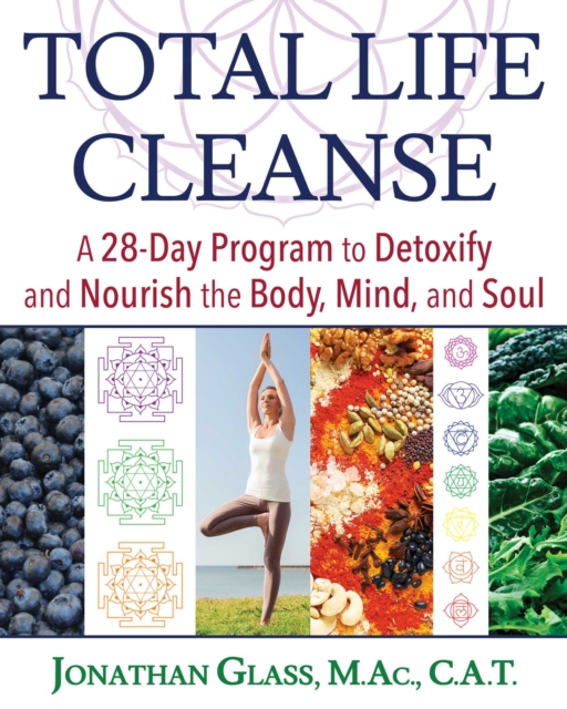 Total Life Cleanse : A 28-Day Program to Detoxify and Nourish the Body, Mind, and Soul, EPUB eBook