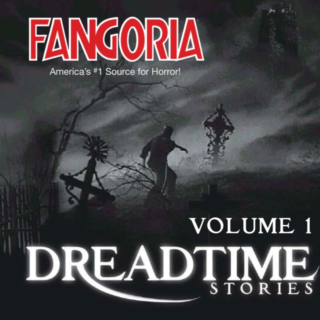 Fangoria's Dreadtime Stories, Vol. 1, eAudiobook MP3 eaudioBook