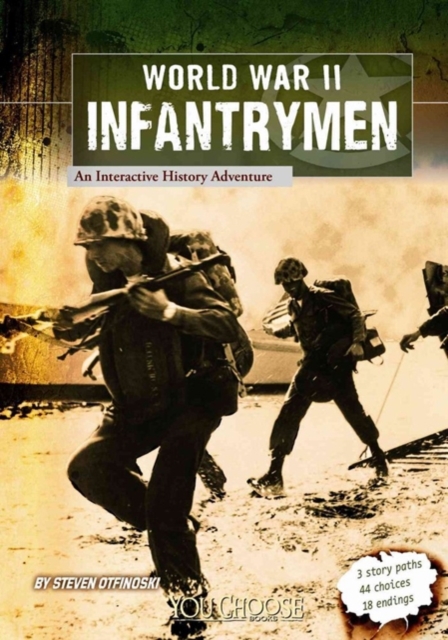 World War II Infantrymen: an Interactive History Adventure (You Choose: World War II), Paperback / softback Book