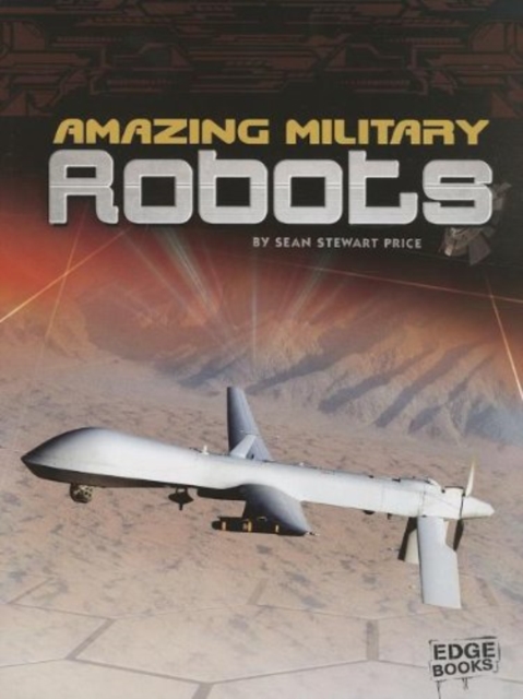 Amazing Military Robots (Robots), Paperback / softback Book