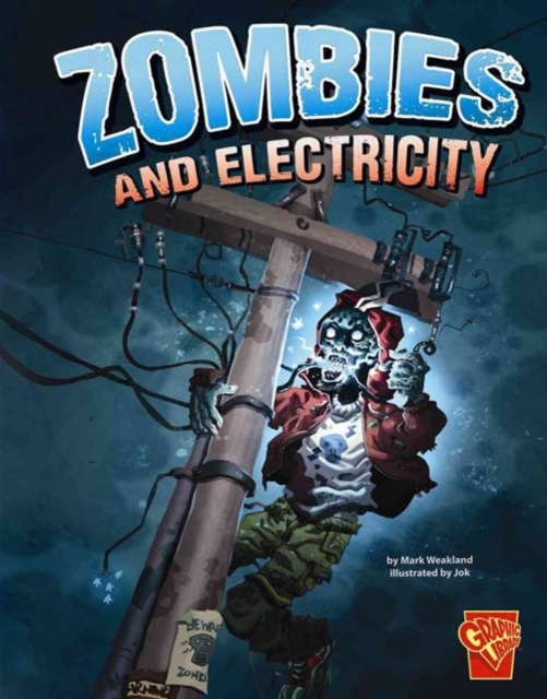 Zombies and Electricity (Monster Science), Paperback / softback Book