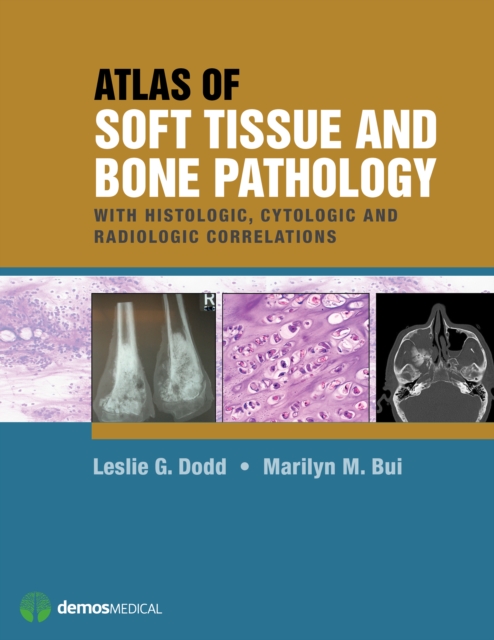 Atlas of Soft Tissue and Bone Pathology : With Histologic, Cytologic, and Radiologic Correlations, Hardback Book