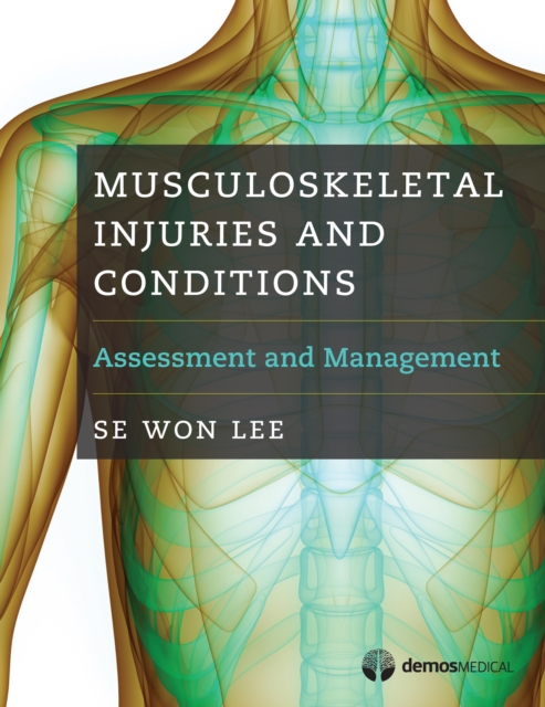 Musculoskeletal Injuries and Conditions : Assessment and Management, Paperback / softback Book