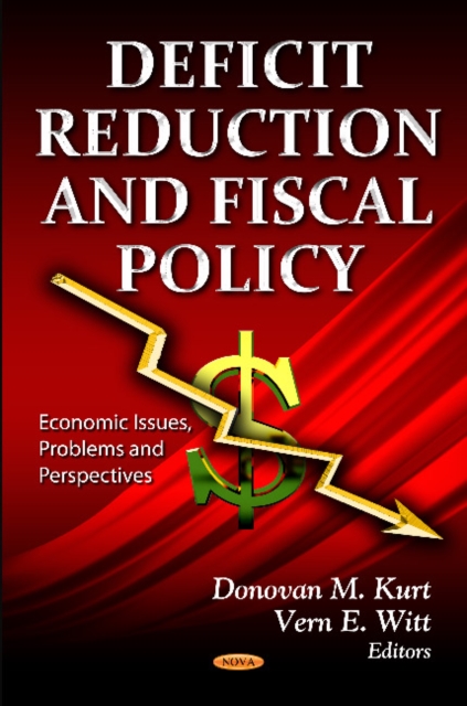 Deficit Reduction & Fiscal Policy : Considerations & Options, Hardback Book