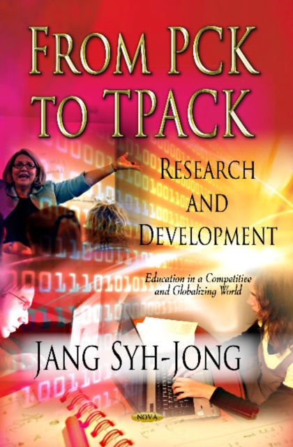 From PCK to TPACK : Research & Development, Paperback / softback Book