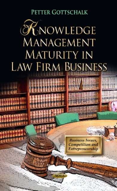 Knowledge Management Maturity in Law Firm Business, Hardback Book