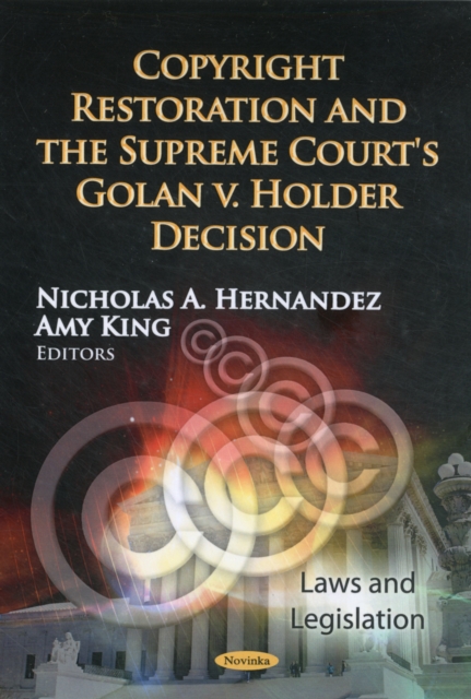 Copyright Restoration & the Supreme Court's Golan v. Holder Decision, Paperback / softback Book