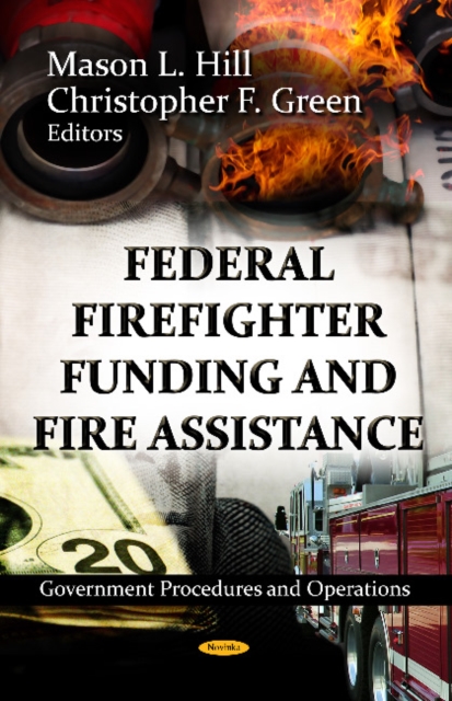Federal Firefighter Funding & Fire Assistance, Paperback / softback Book