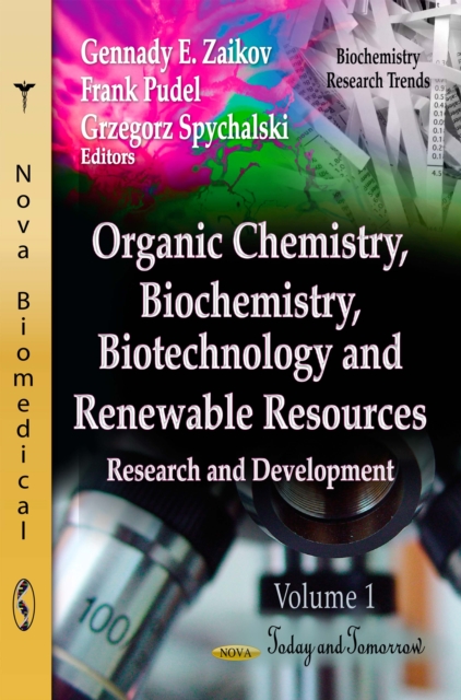 Organic Chemistry, Biochemistry, Biotechnology and Renewable Resources. Research and Development. Volume 1 - Today and Tomorrow, PDF eBook