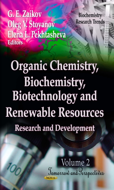 Organic Chemistry, Biochemistry, Biotechnology and Renewable Resources. Research and Development. Volume 2 - Tomorrow and Perspectives, PDF eBook