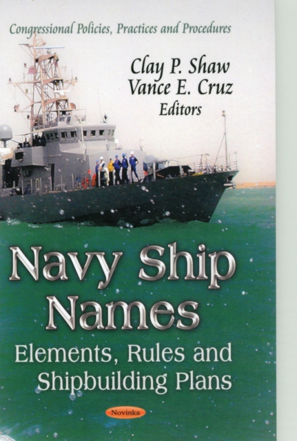 Navy Ship Names : Elements, Rules & Shipbuilding Plans, Paperback / softback Book