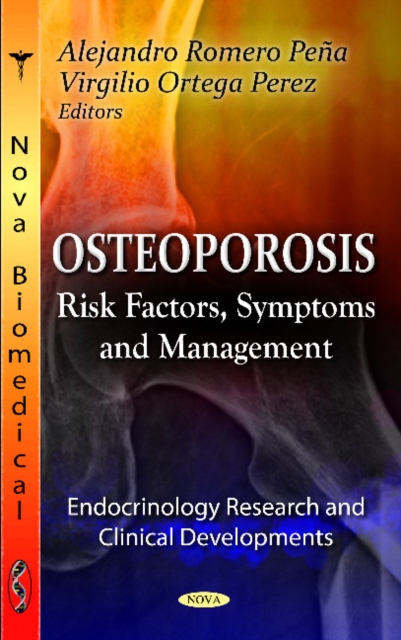 Osteoporosis : Risk Factors, Symptoms & Management, Hardback Book